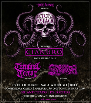 OCTOPUS ATTACK

CIANURO, Chile + TERMINAL TERROR, Ourense + SQUALOR, Madrid.
