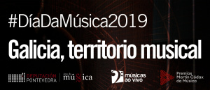 Galicia, territorio musical (Actuacións e palestra co motivo do Día da Música 2019)